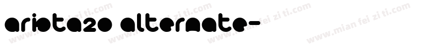 arista20 alternate字体转换